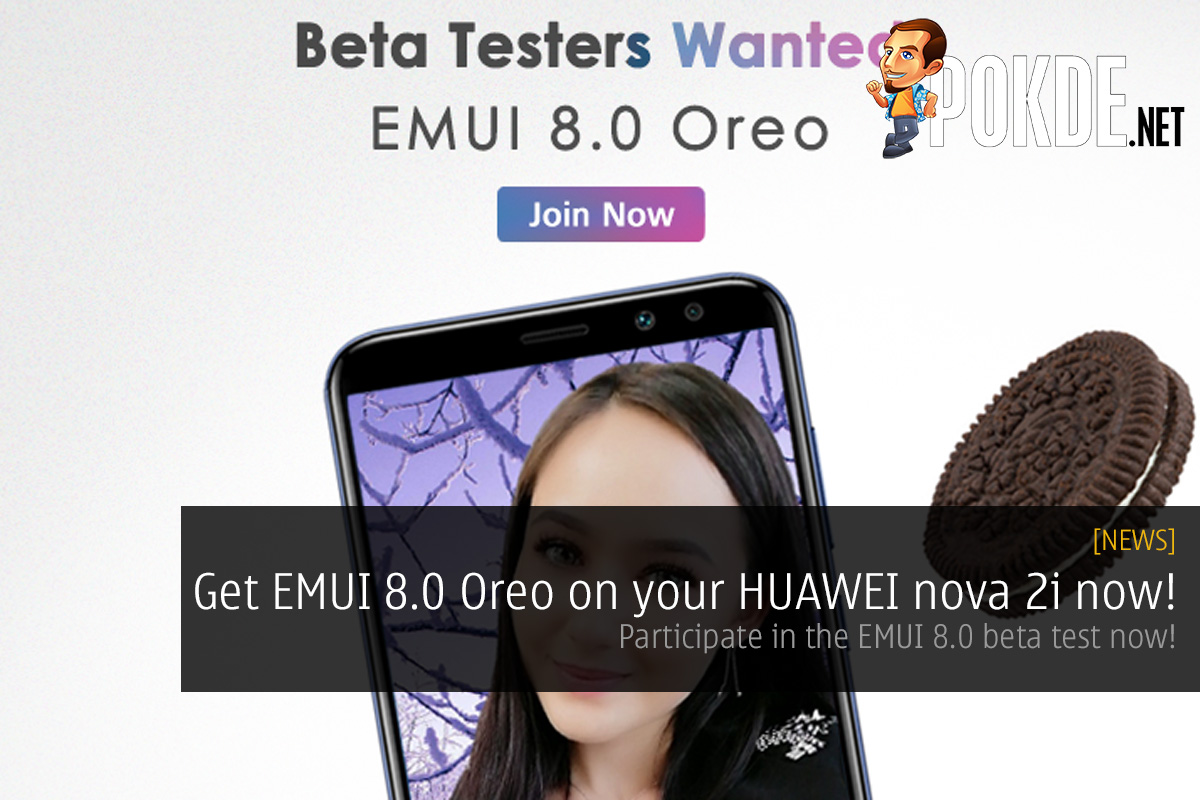 Get EMUI 8.0 Oreo on your HUAWEI nova 2i now! Participate in the EMUI 8.0 beta test now! 29