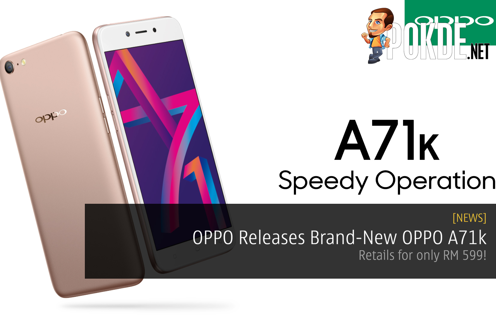 OPPO Releases Brand-New OPPO A71k - Retails for only RM 599! 27