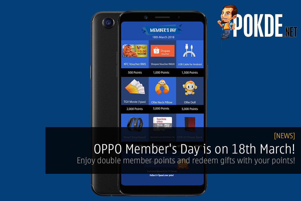 OPPO Member's Day is on 18th March! Enjoy double member points and redeem gifts with your points! 32