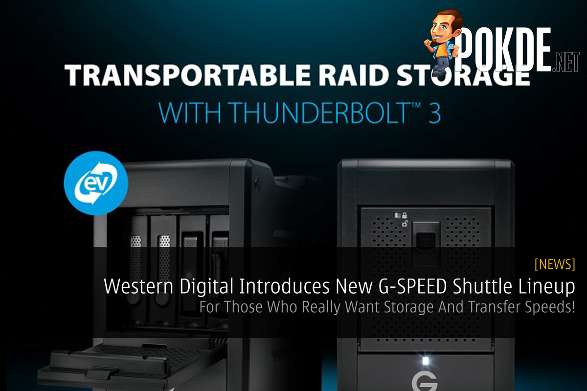 Western Digital Introduces New G-SPEED Shuttle Lineup - For Those Who Really Want Storage And Transfer Speeds! 22