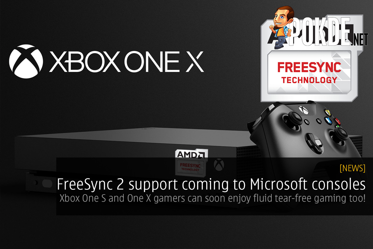 AMD FreeSync 2 support coming to Xbox One S and One X — console gamers can soon enjoy fluid tear-free gaming too! 28