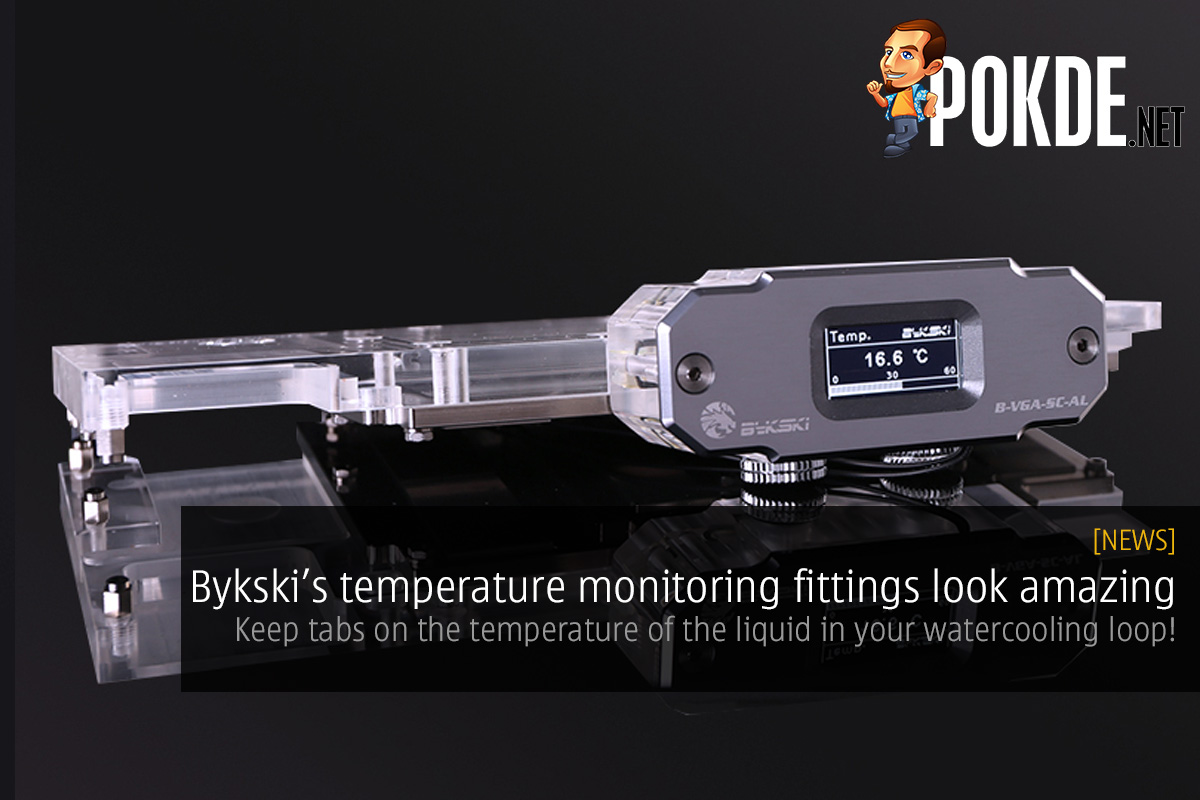 Bykski temperature monitoring fittings look amazing — keep tabs on the temperature of the liquid in your watercooling loop! 35