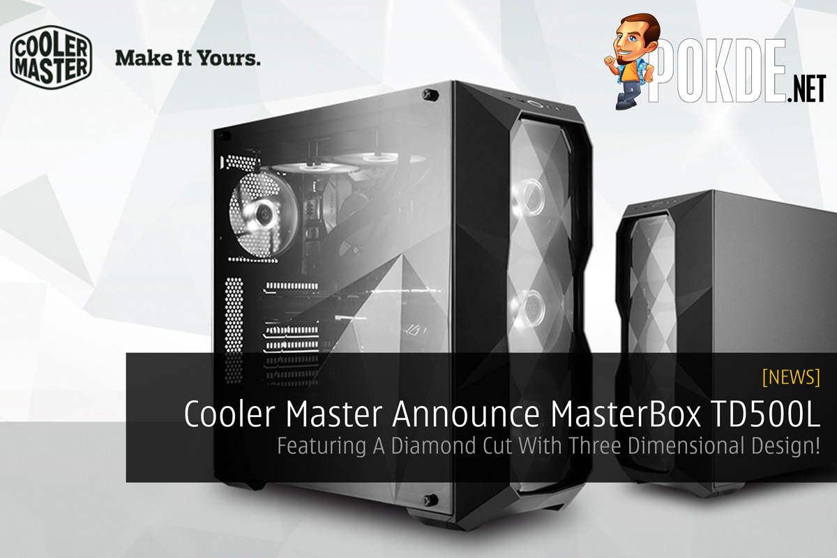 Cooler Master Announce MasterBox TD500L - Featuring A Diamond Cut With Three Dimensional Design! 32