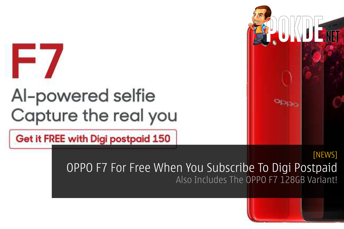 OPPO F7 For Free When You Subscribe To Digi Postpaid - Also Includes The OPPO F7 128GB Variant! 29