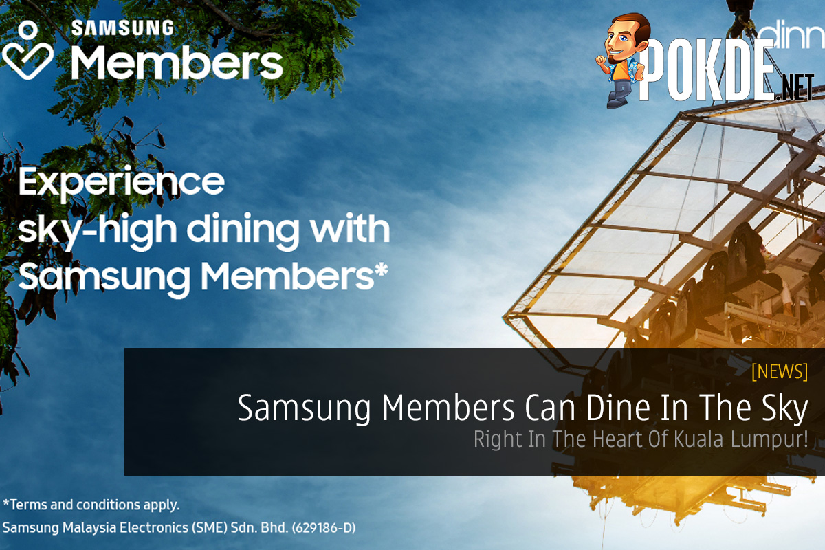 Samsung Members Can Dine In The Sky - Right In The Heart Of Kuala Lumpur! 30