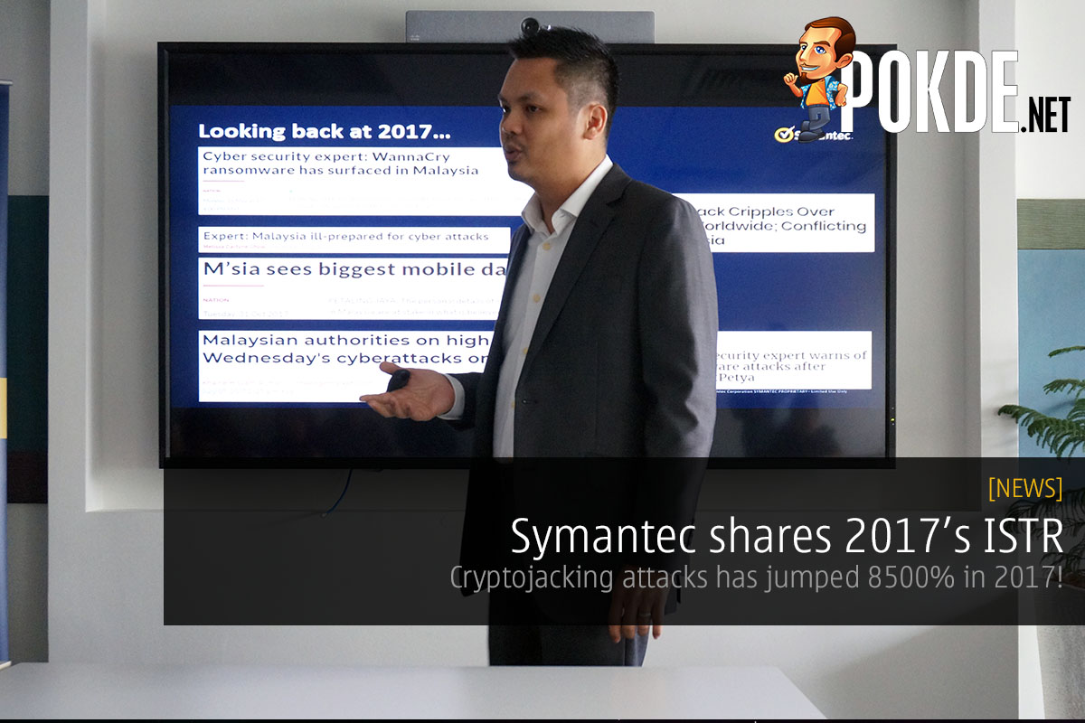 Symantec shares 2017's Internet Security Threat Profile — Cryptojacking attacks has jumped 8500% in 2017! 32