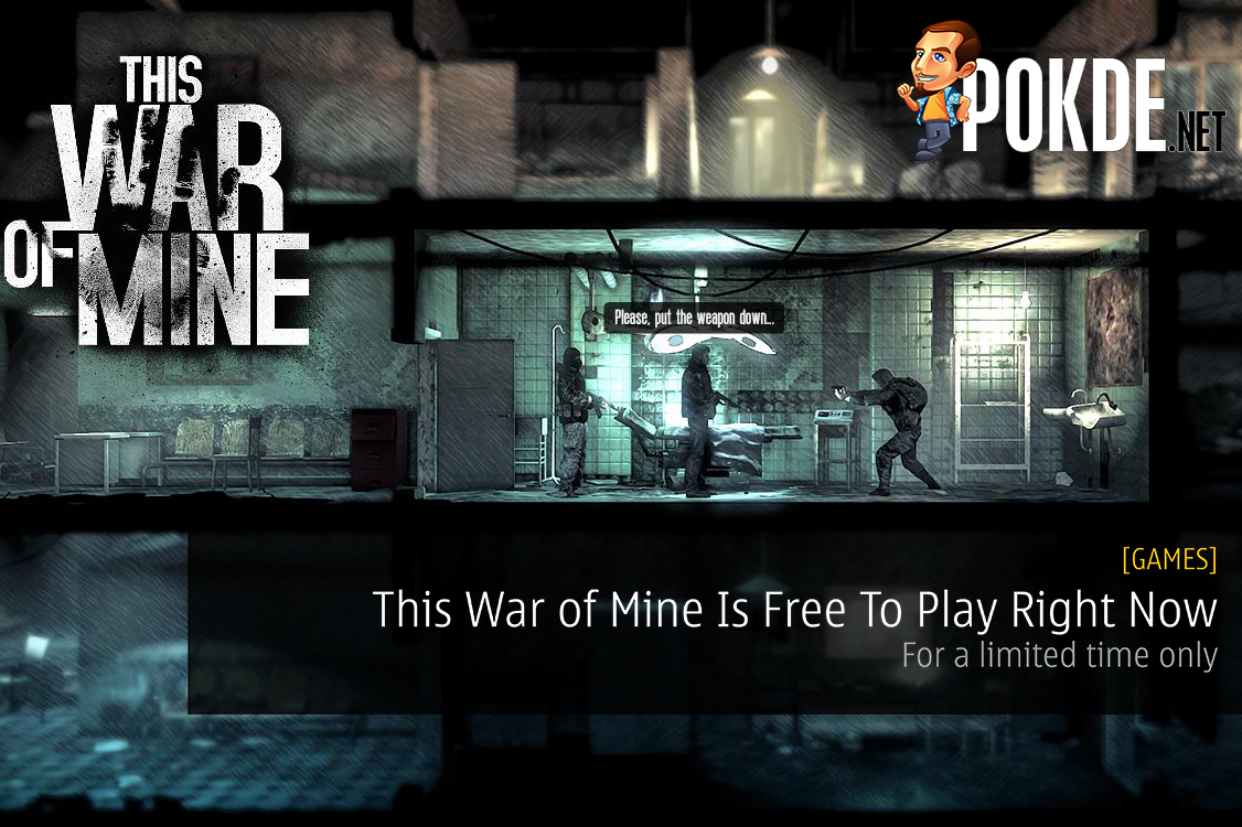 This War of Mine Is Free To Play Right Now - For a limited time only 27