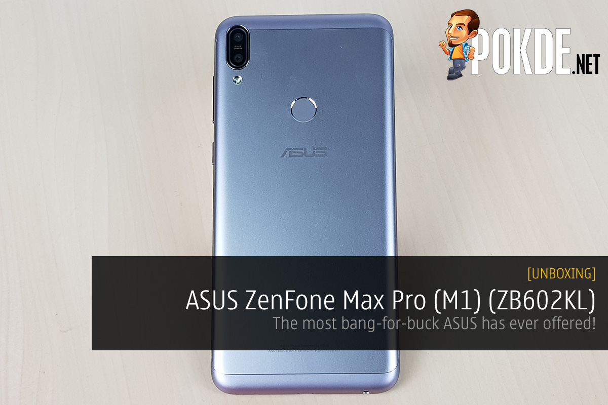 [UNBOXING] ASUS ZenFone Max Pro M1 (ZB602KL) — the most bang-for-buck ASUS has ever offered! 31