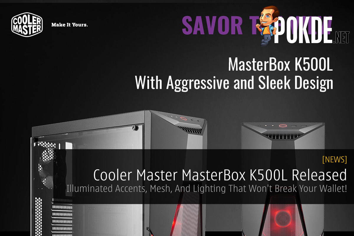 Cooler Master MasterBox K500L Released - Illuminated Accents, Mesh, And Lighting That Won't Break Your Wallet! 22