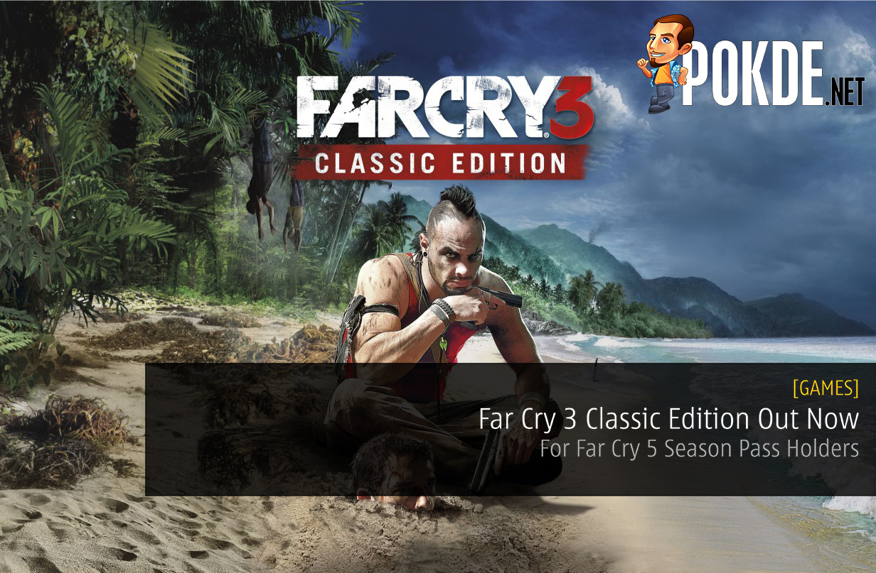 Far Cry 3 Classic Edition Out Now For Far Cry 5 Season Pass Holders 35