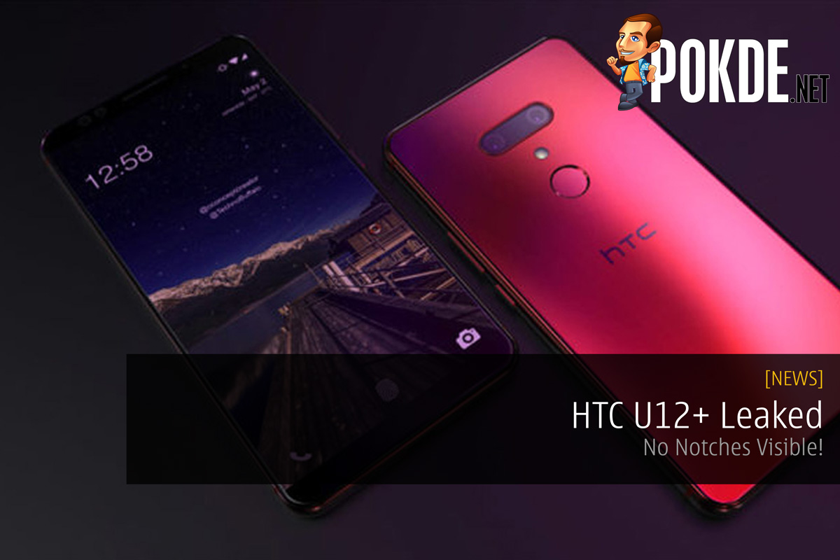 [Update 1] HTC U12+ Leaked - No Notches To Be Seen Anywhere! 36