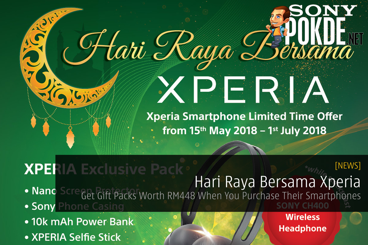 Hari Raya Bersama Xperia - Get Gift Packs Worth RM448 When You Purchase Their Smartphones 26