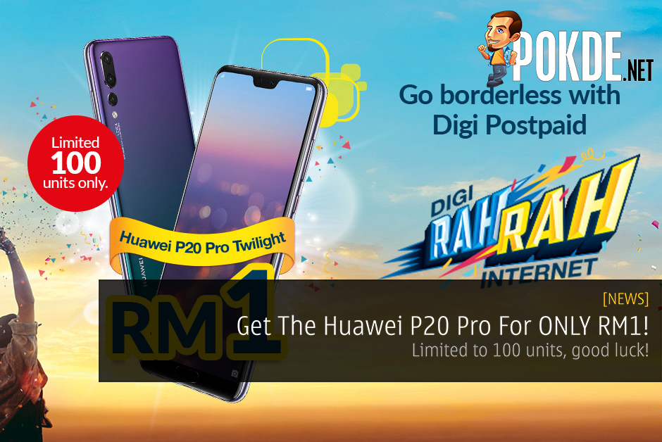 [UPDATE 2] Here's Your Chance To Get The Huawei P20 Pro For ONLY RM1! - Limited to 100 units only, good luck! 26
