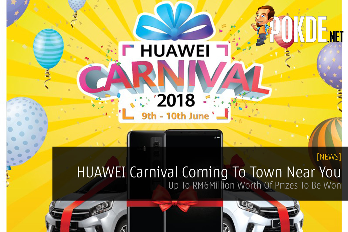 HUAWEI Carnival Coming To Town Near You - Up To RM6Million Worth Of Prizes To Be Won 38