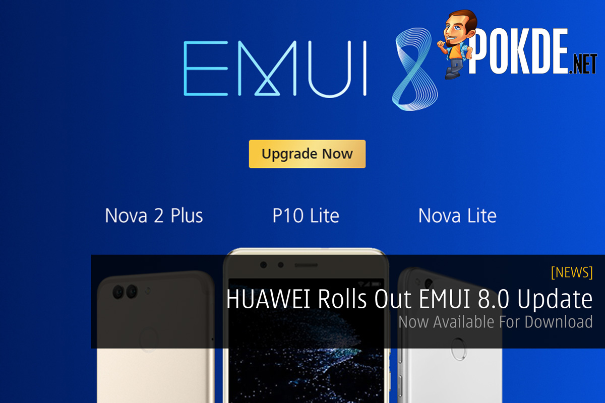 HUAWEI Rolls Out EMUI 8.0 Update — Now Available For Download 38