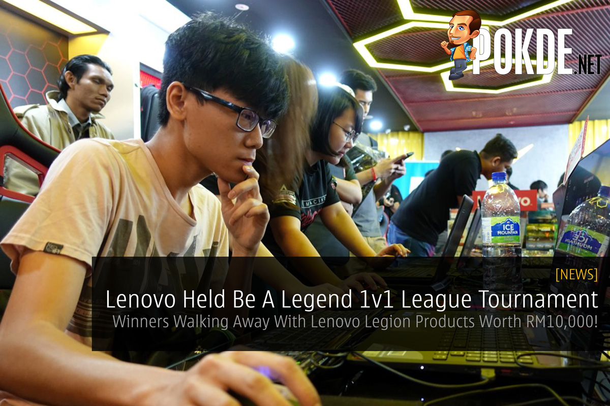 Lenovo Held Be A Legend 1v1 League Tournament — Winners Walking Away With Lenovo Legion Products Worth RM10,000! 32