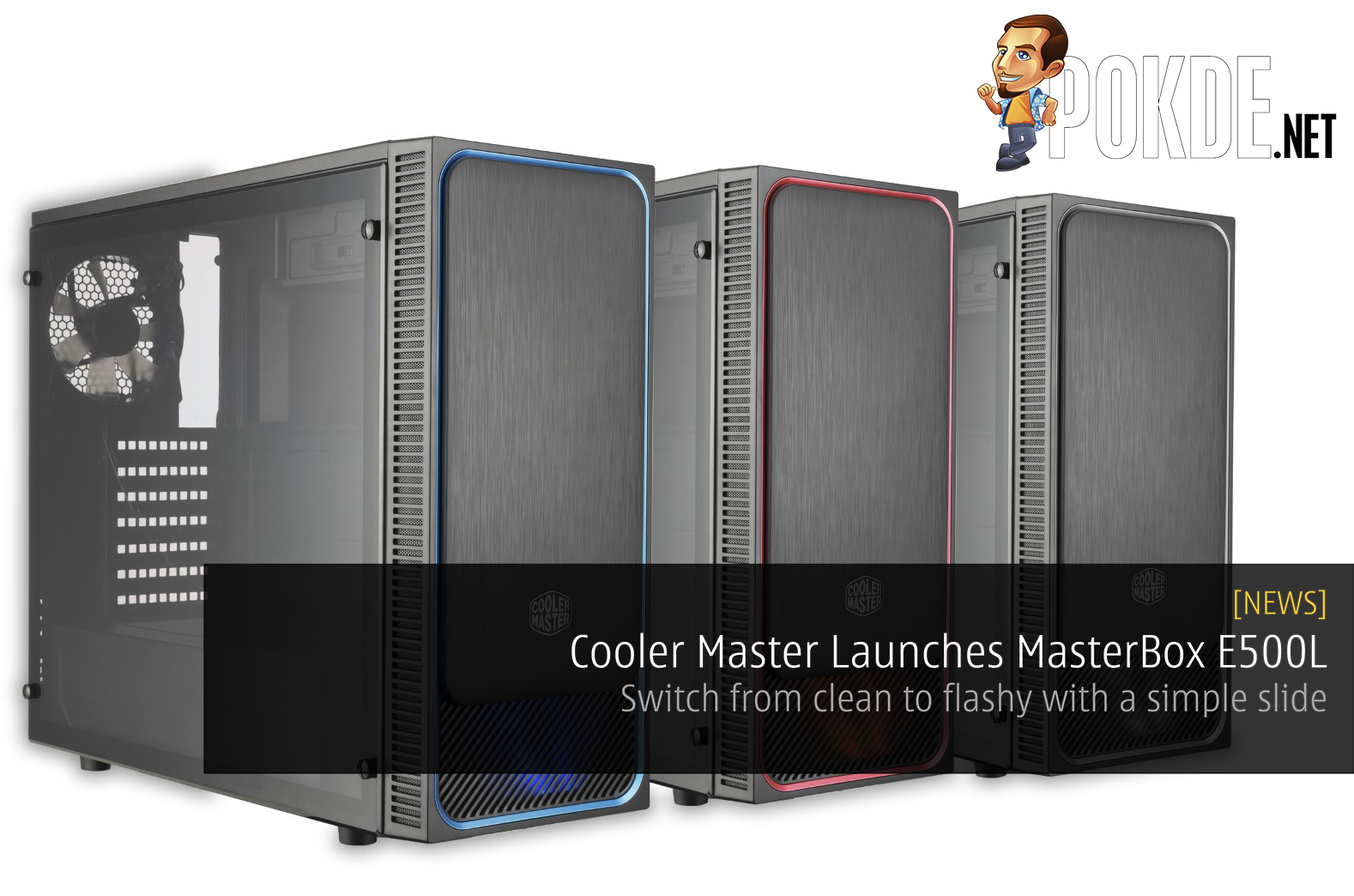 Cooler Master Launches MasterBox E500L - Switch from clean to flashy with a simple slide 38