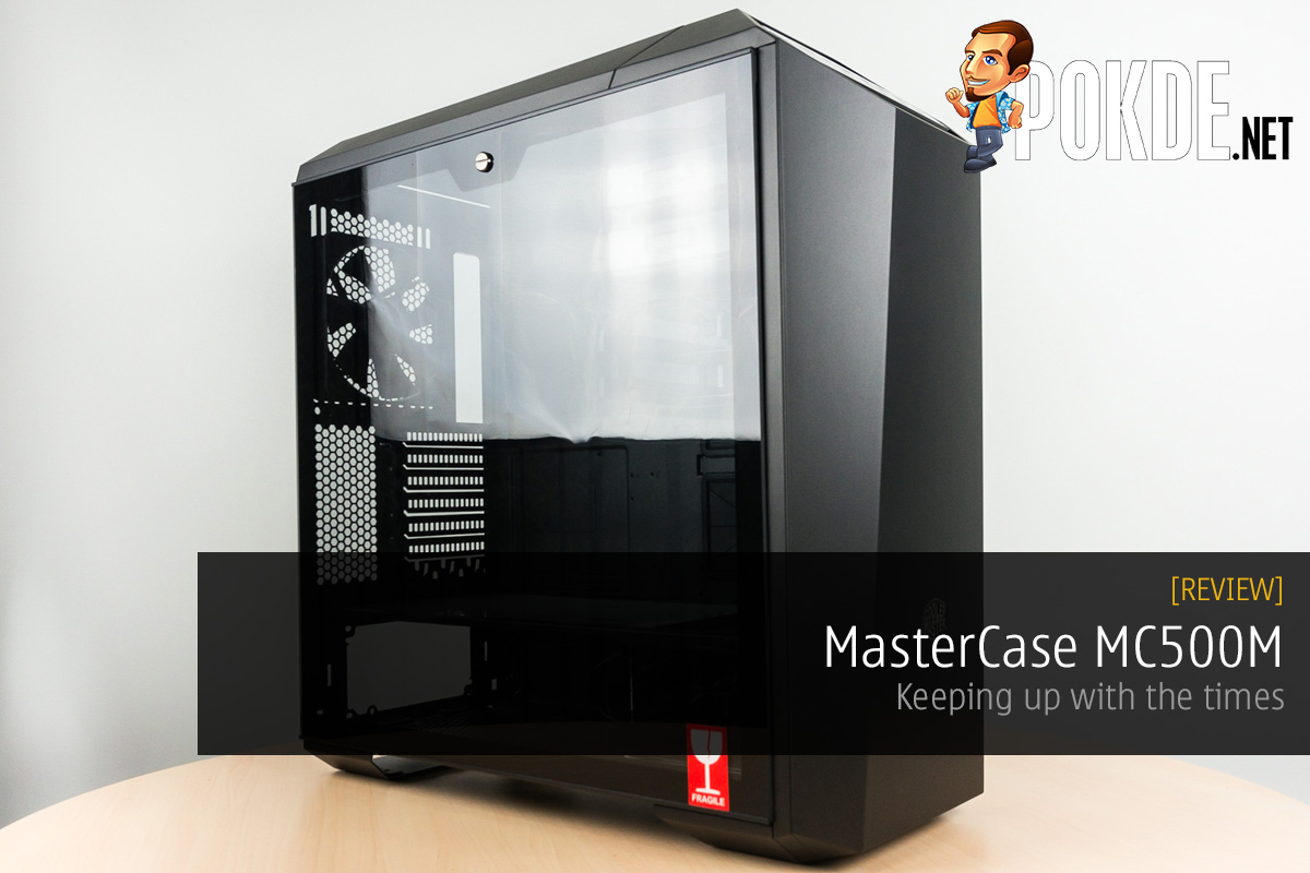 MasterCase MC500M by Cooler Master Review — keeping up with the times 33