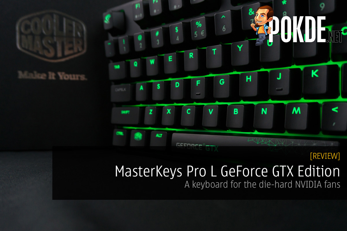 MasterKeys Pro L GeForce GTX Edition by Cooler Master Mechanical Keyboard Review — a keyboard for the die-hard NVIDIA fans 28