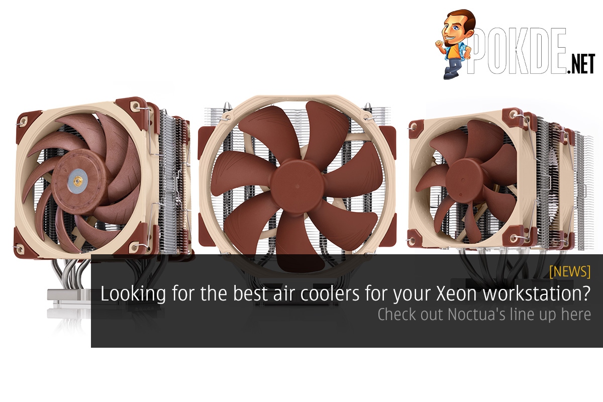 Looking for the best air coolers for your Xeon workstation? Check out Noctua's line up here 20