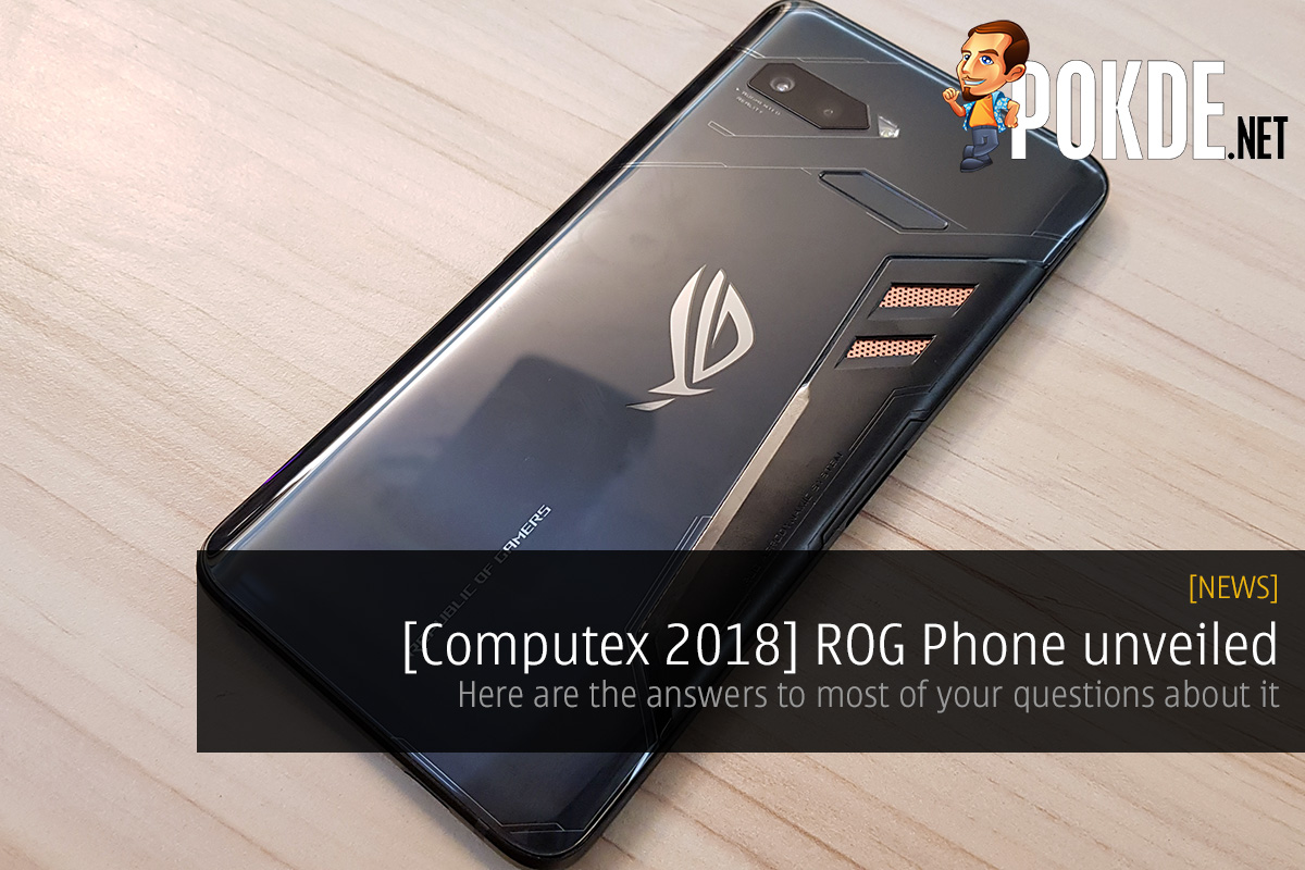 [Computex 2018] ROG Phone unveiled — Here are the answers to most of your questions about it 38