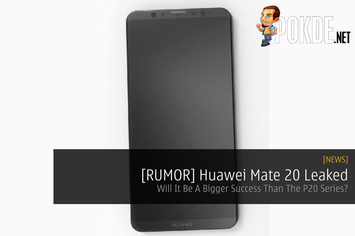 [Rumor] Huawei Mate 20 Leaked — Will It Be A Bigger Success Than The P20 Series? 23