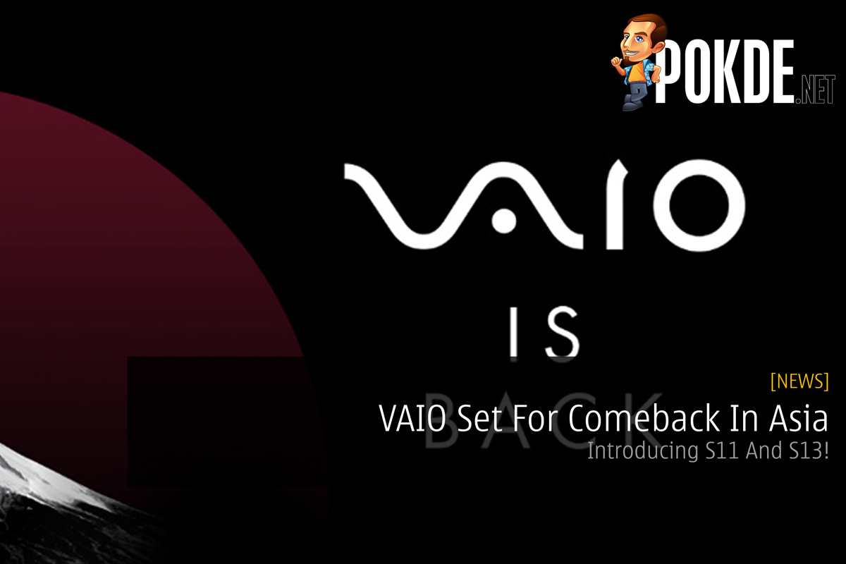 VAIO Set For Comeback In Asia — Introducing S11 And S13! 27