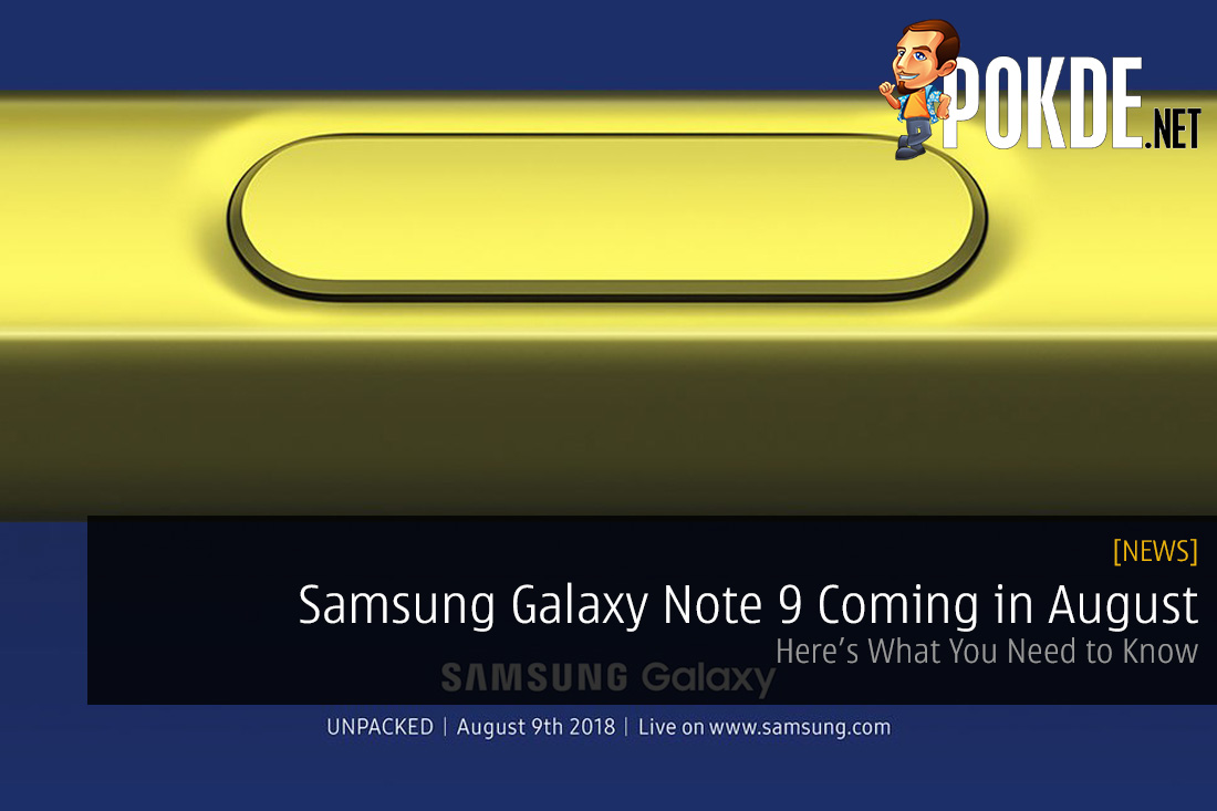 Samsung Galaxy Note 9 Coming in August - Here's What You Need to Know 32