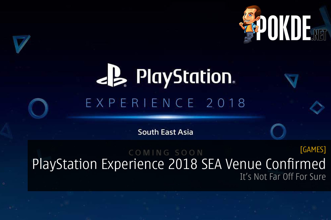 PlayStation Experience 2018 SEA Venue Confirmed