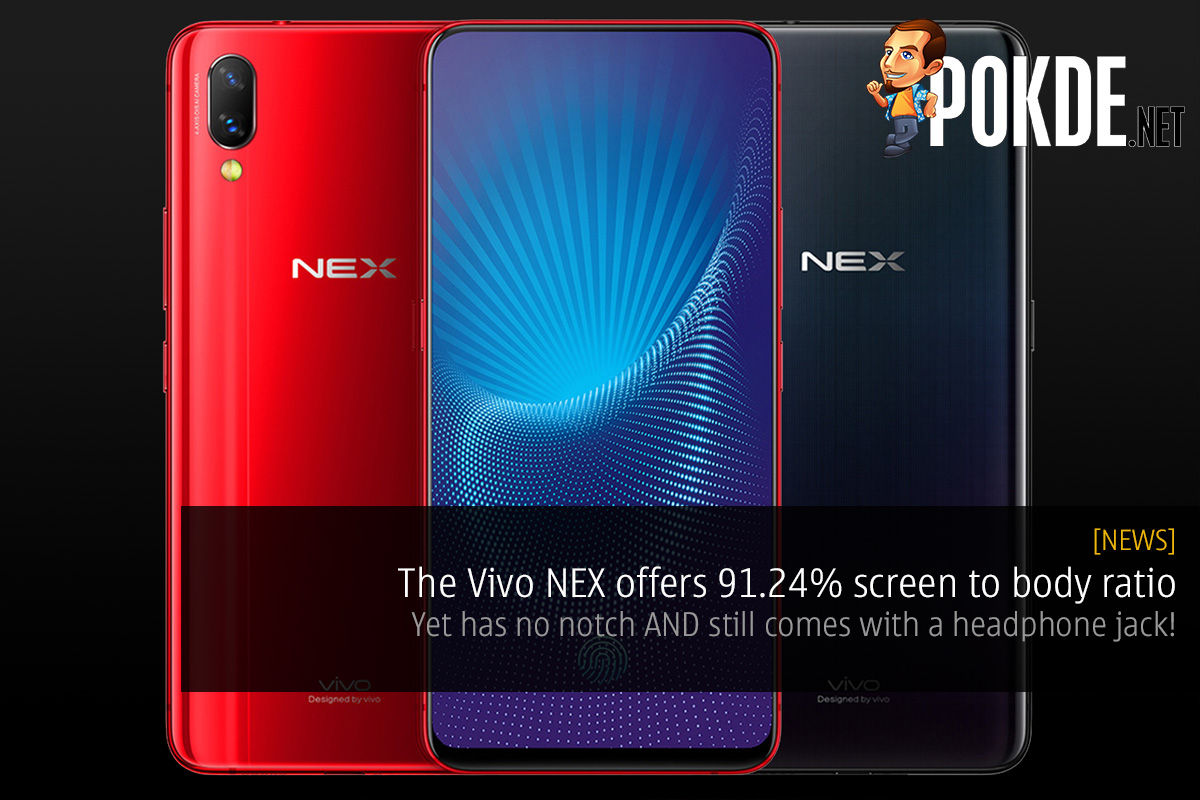 The Vivo NEX offers 91.24% screen to body ratio, yet has no notch and still comes with a headphone jack! 23