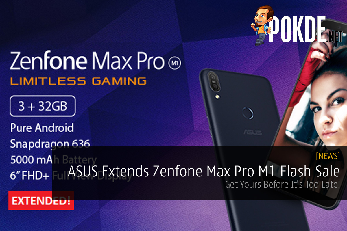 ASUS Extends Zenfone Max Pro M1 Flash Sale — Get Yours Before It's Too Late! 28