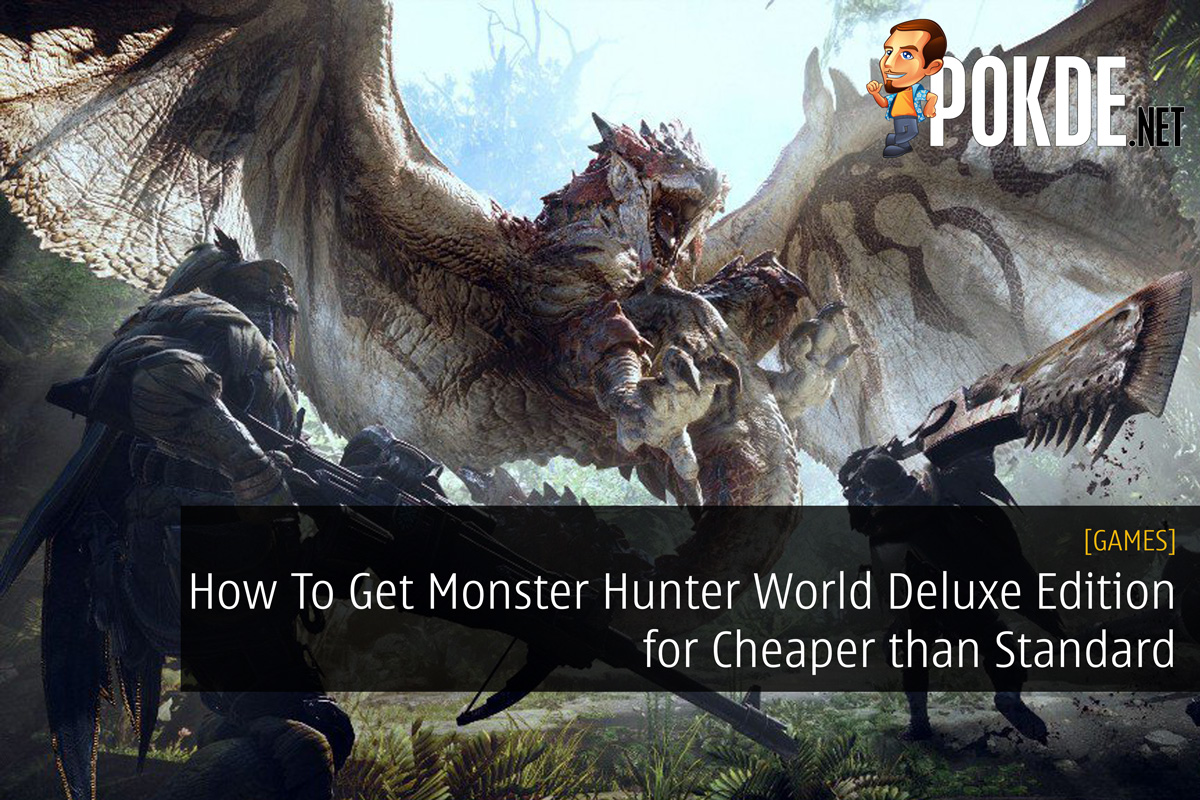 How To Get Monster Hunter World Deluxe Edition for Cheaper than Standard 30