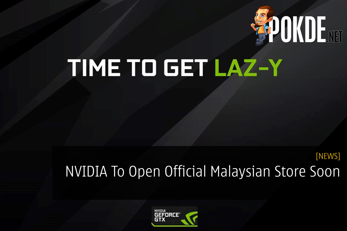 NVIDIA To Open Official Malaysian Store Soon 27