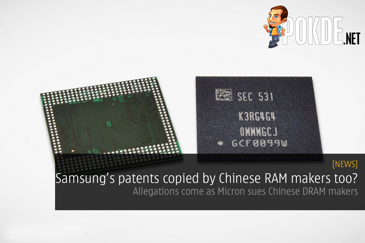 Samsung's patents copied by Chinese RAM makers too? Allegations come as Micron sues Chinese DRAM makers 37