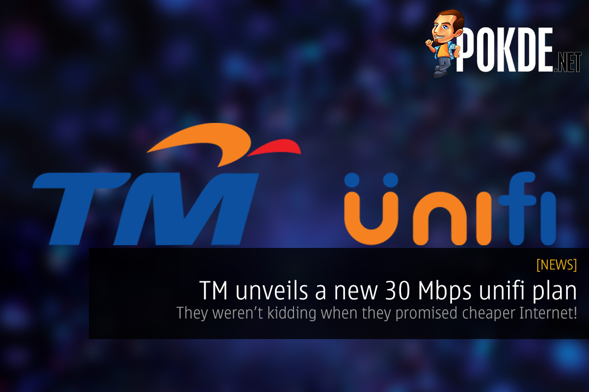 TM unveils a new 30 Mbps unifi plan — they weren't kidding when they promised cheaper Internet! 23