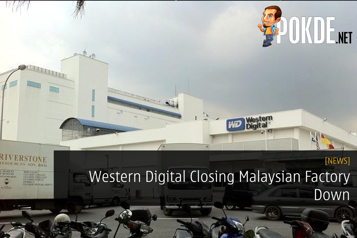 Western Digital Closing Malaysian Factory Down 29