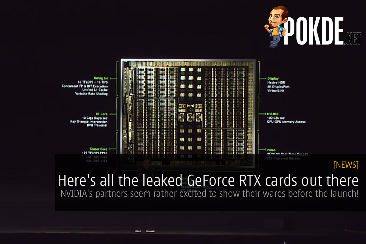 Here's all the leaked GeForce RTX cards out there — NVIDIA's partners seem rather excited to show their wares before the launch! 26