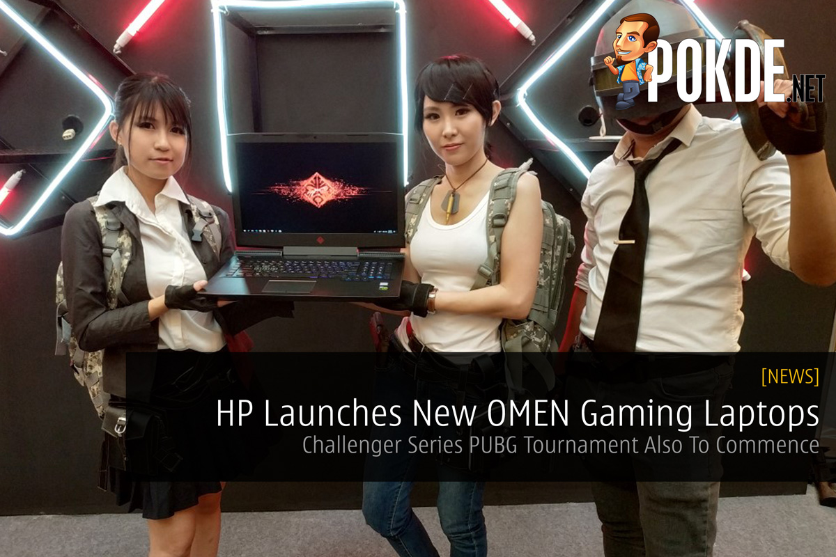 HP Launches New OMEN Gaming Laptops — Challenger Series PUBG Tournament Also To Commence 31