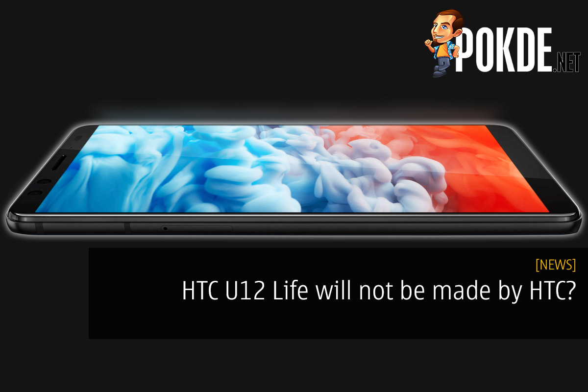 HTC U12 Life will not be made by HTC? 30