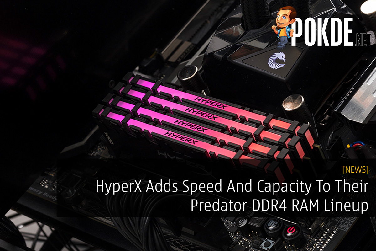 HyperX Adds Speed And Capacity To Their Predator DDR4 RAM Lineup 26