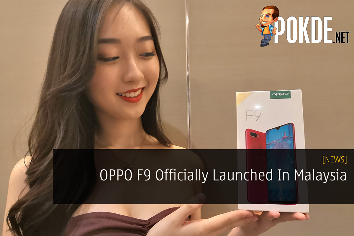 OPPO F9 Officially Launched In Malaysia 23