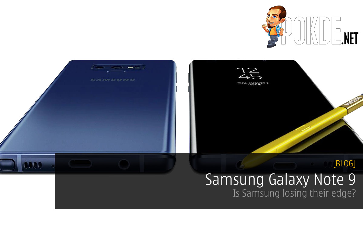 Samsung Galaxy Note 9 — is Samsung losing their edge? 37