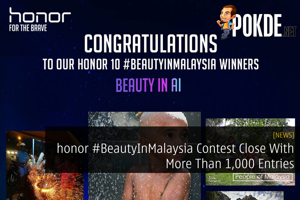 honor #BeautyInMalaysia Contest Close With More Than 1,000 Entries 31