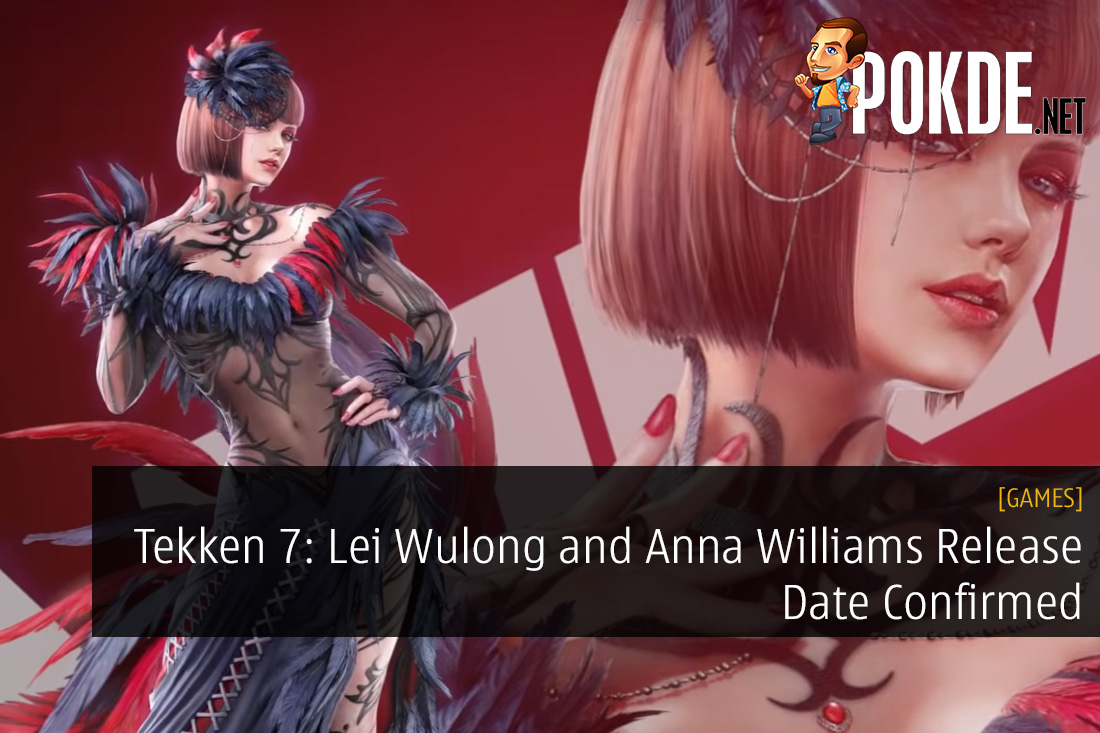 Tekken 7: Lei Wulong and Anna Williams Release Date Confirmed 23