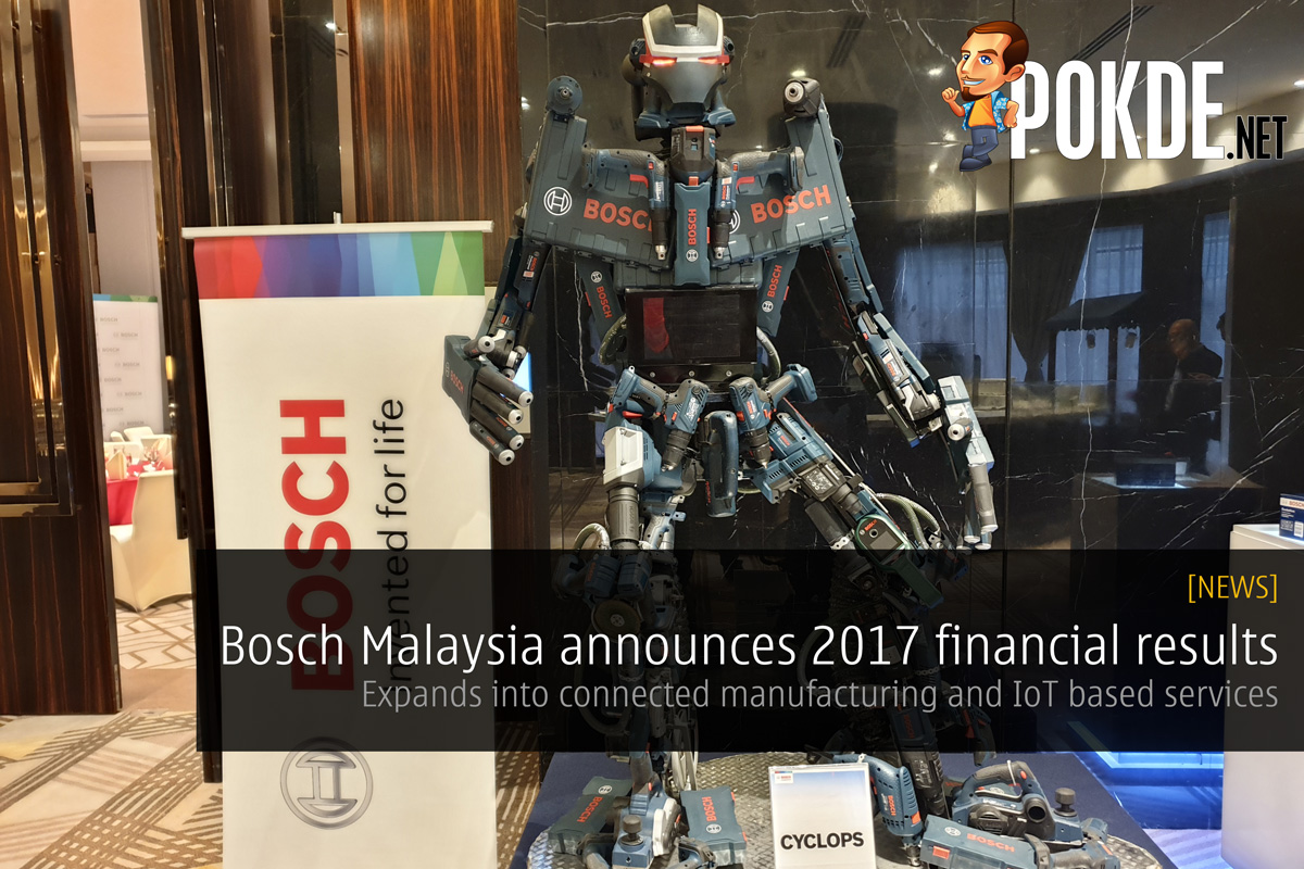 Bosch Malaysia announces 2017 financial results - Expands into connected manufacturing and IoT based services 41