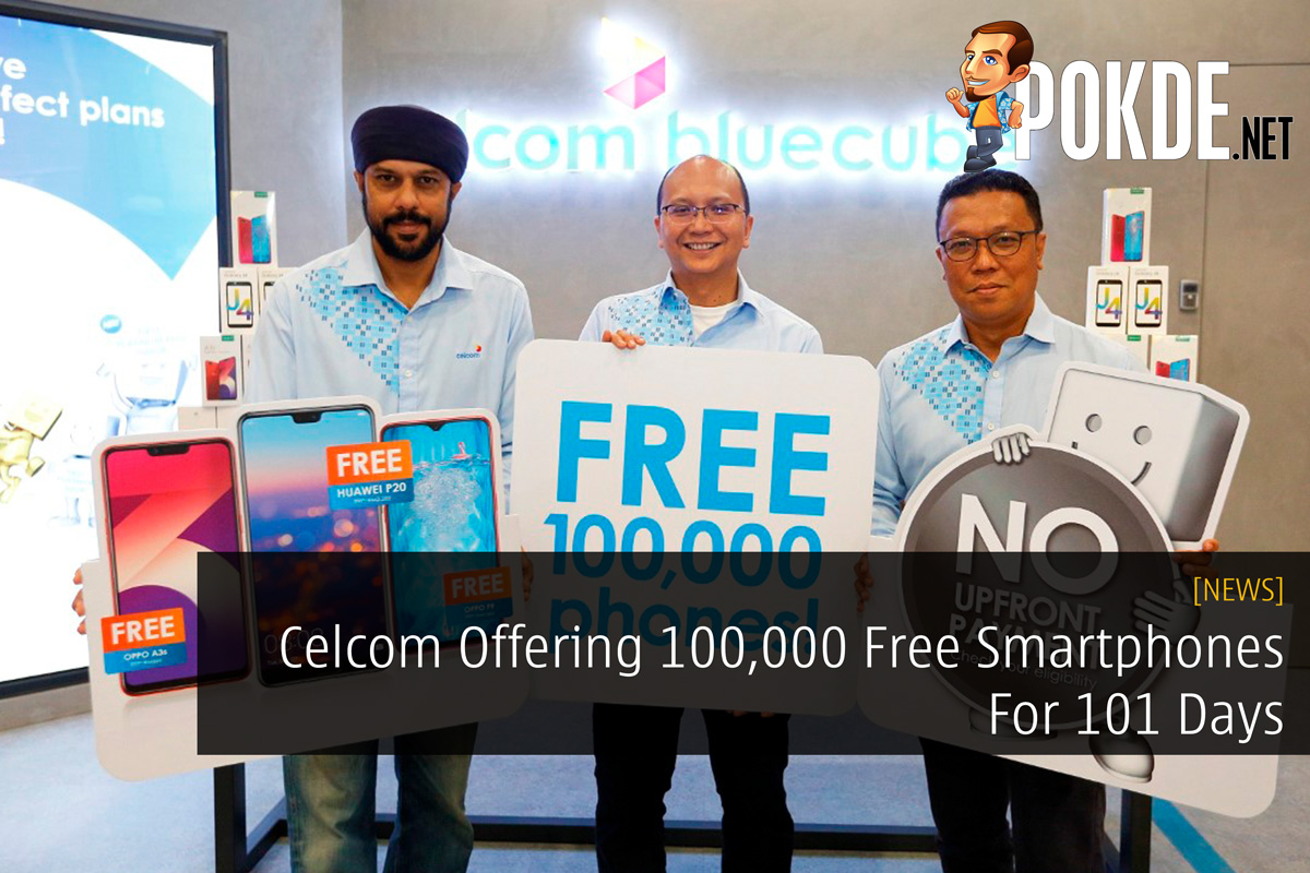 Celcom Offering 100,000 Free Smartphones For 101 Days 31