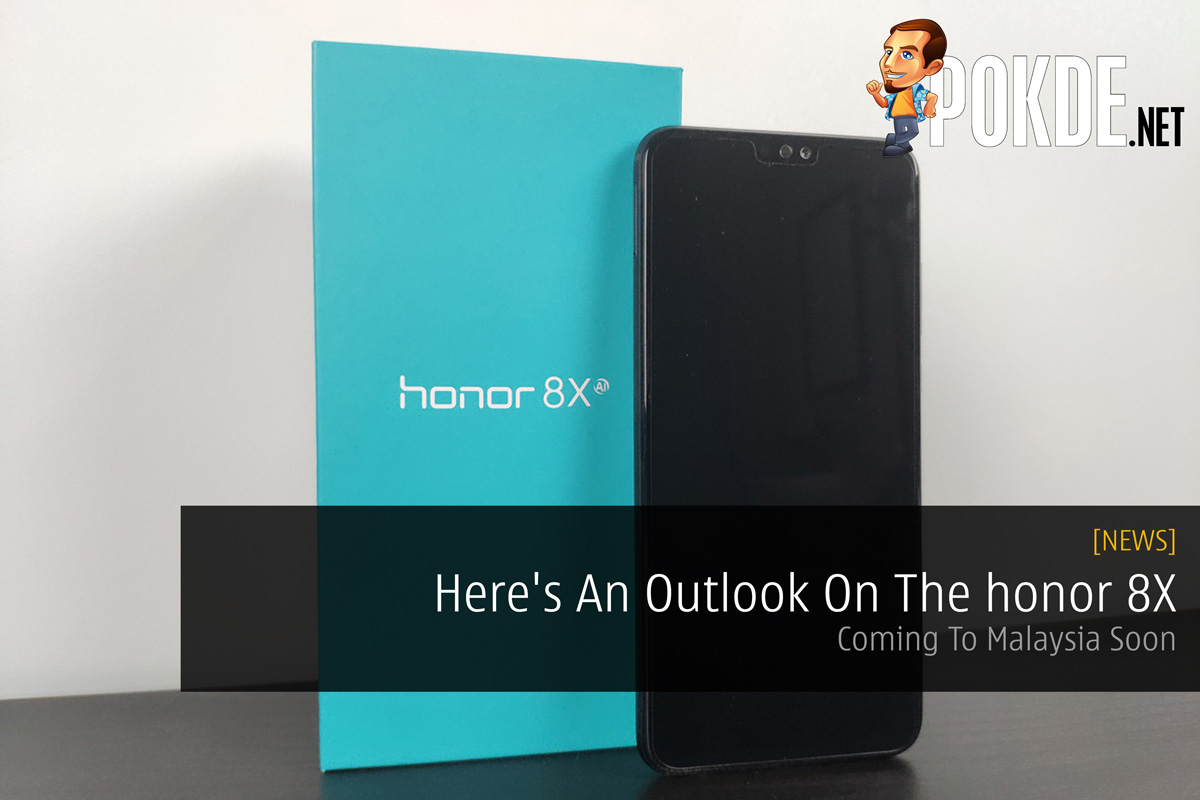 Here's An Outlook On The honor 8X — Coming To Malaysia Soon 39