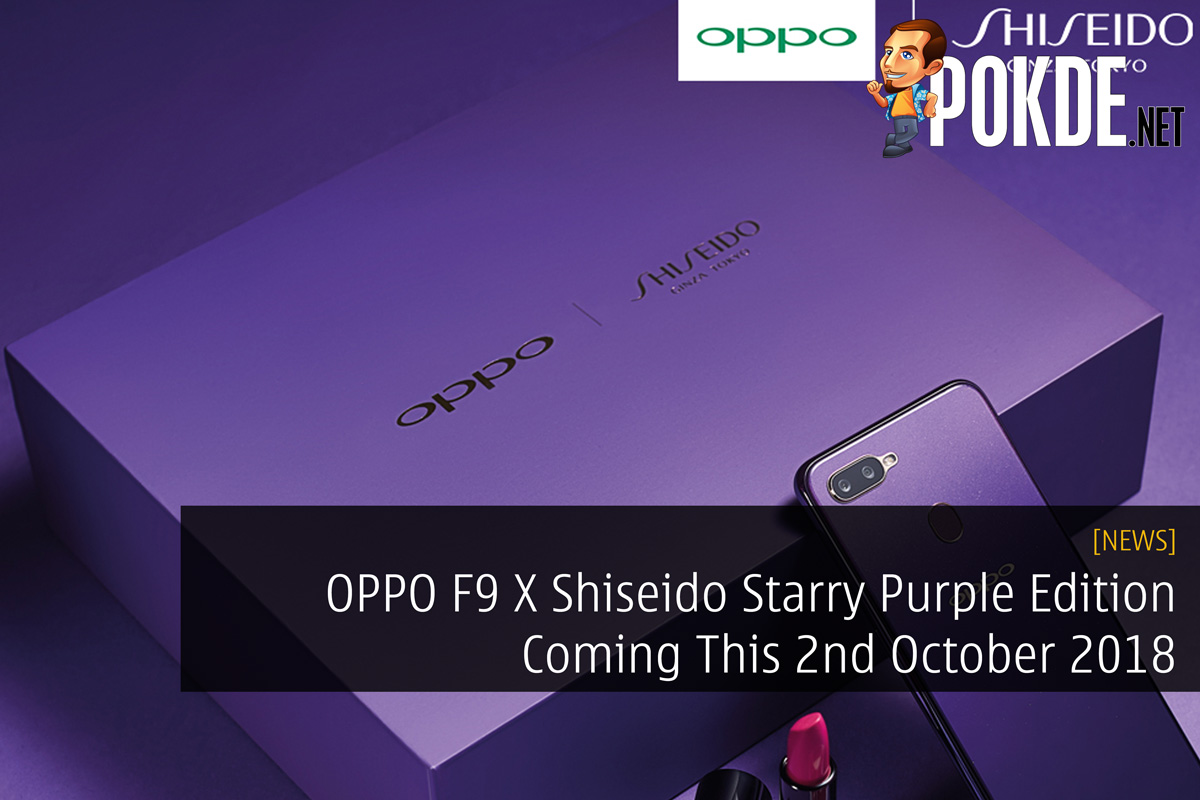 OPPO F9 X Shiseido Starry Purple Edition Coming This 2nd October 2018 37