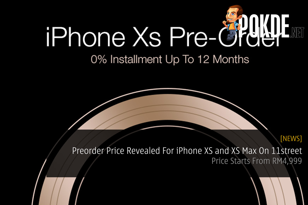 Preorder Price Revealed For iPhone XS and XS Max On 11street — Price Starts From RM4,999 32