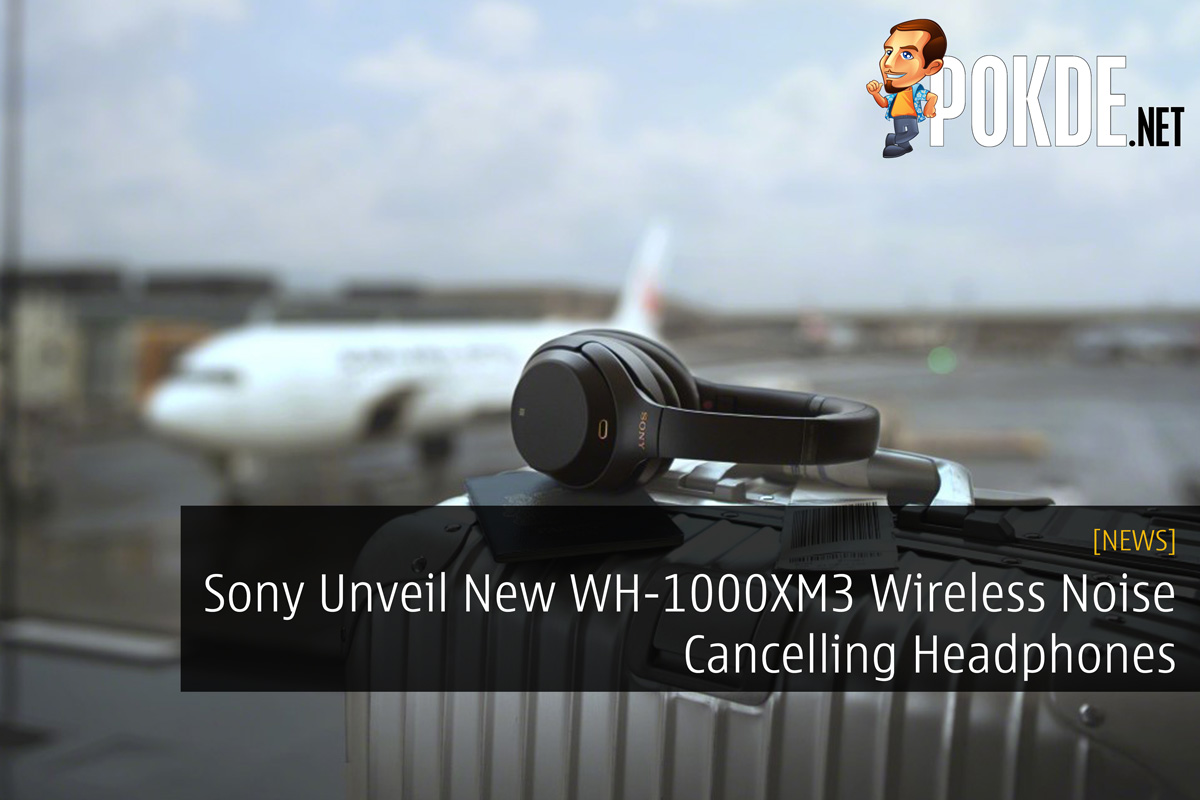 Sony Unveil New WH-1000XM3 Wireless Noise Cancelling Headphones 36